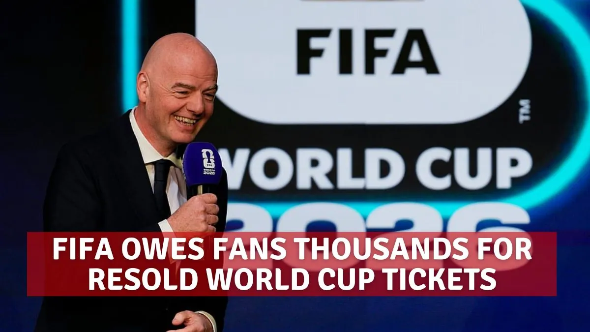 FIFA Owes Fans Thousands for Resold World Cup Tickets - Complete Scandal Breakdown