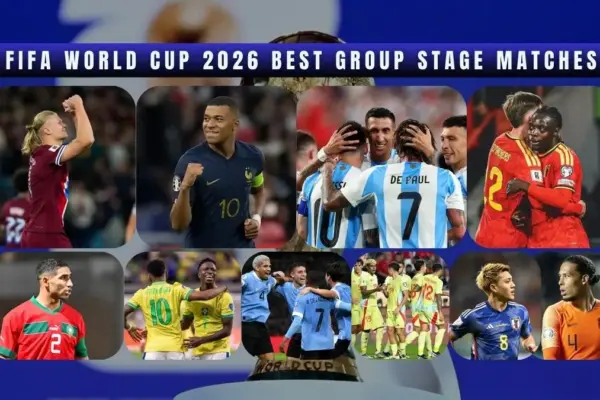 FIFA World Cup 2026 Best Group Stage Matches – Top Matches to Watch