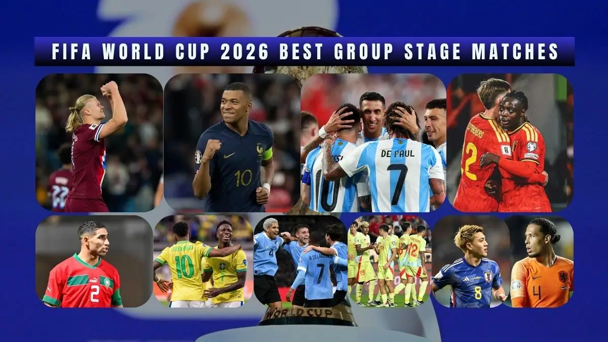 FIFA World Cup 2026 Best Group Stage Matches – Top Matches to Watch