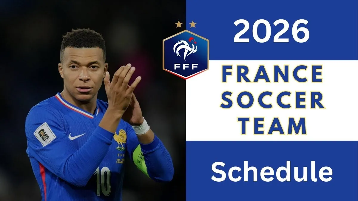 France Football Team Schedule in 2026