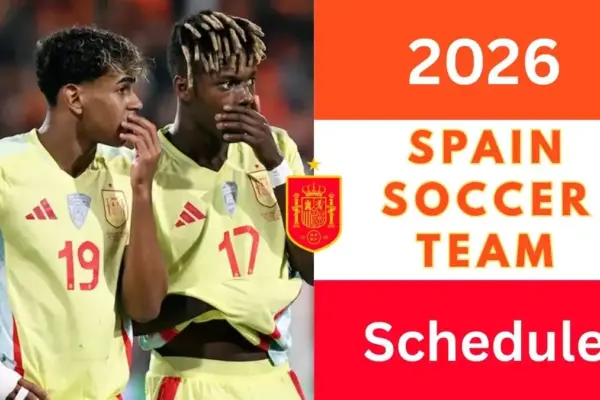 Spain Football Team Schedule in 2026