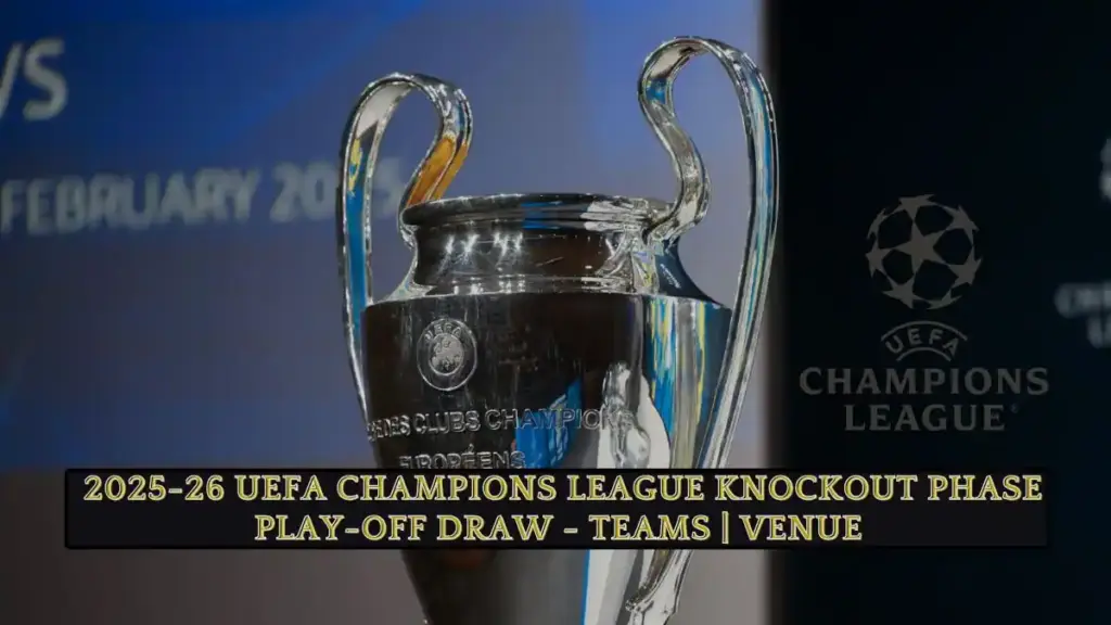 2025-26 UEFA Champions League Round of 16 Confirmed — Who Made It, Who Qualified 3 2025-26 UEFA Champions League Knockout Phase Play-off, Teams, Standings