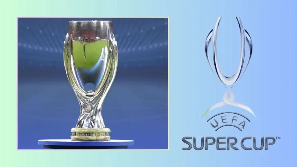 2026 UEFA Super Cup – Date, Venue, Teams & Match Guide