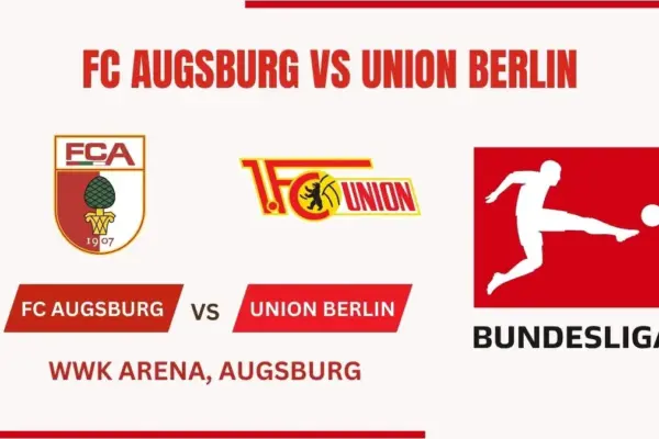 FC Augsburg vs Union Berlin Preview, Team News & Probable Starting XI
