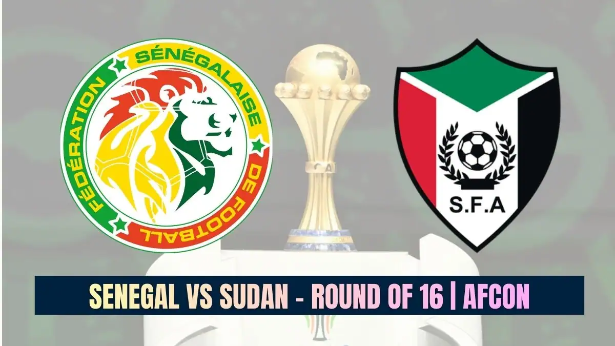 Senegal vs Sudan Preview, Predictions, Team News, and How to Watch – AFCON 2025 Round pf 16