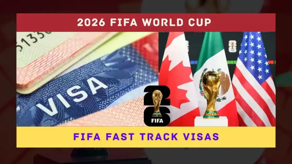 What Is FIFA Fast Track Visas Benefits for 2026 World Cup Ticket Holders Explained