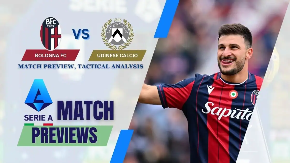 Bologna FC vs Udinese Calcio Preview, Prediction, team news, H2H, Starting XI, and Where to watch