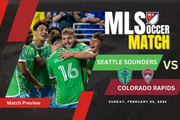 Seattle Sounders vs Colorado Rapids - 2026 MLS Match Preview, Prediction and Lineups