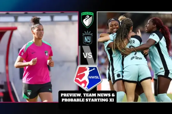 Boston Legacy vs Gotham FC Women's Soccer Preview, Team News & Probable Starting XI