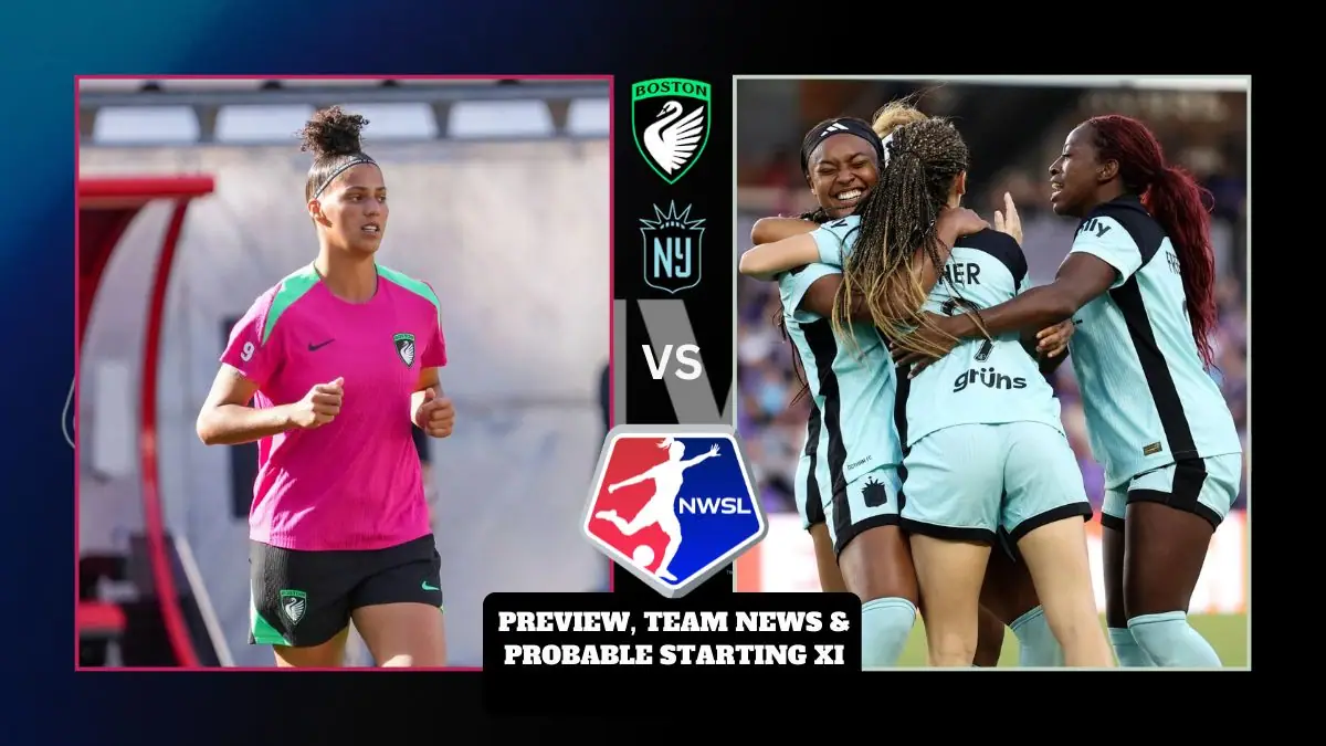 Boston Legacy vs Gotham FC Women's Soccer Preview, Team News & Probable Starting XI