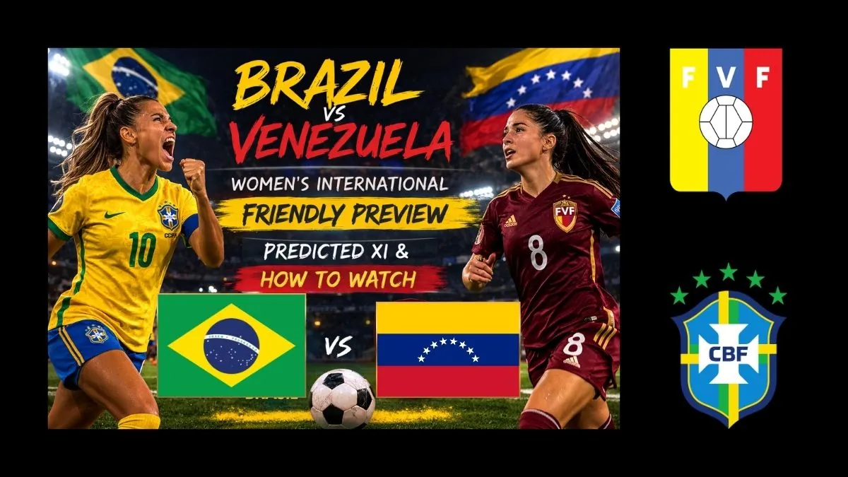 Brazil vs Venezuela Women's International Friendly Preview, Predicted XI & How to Watch