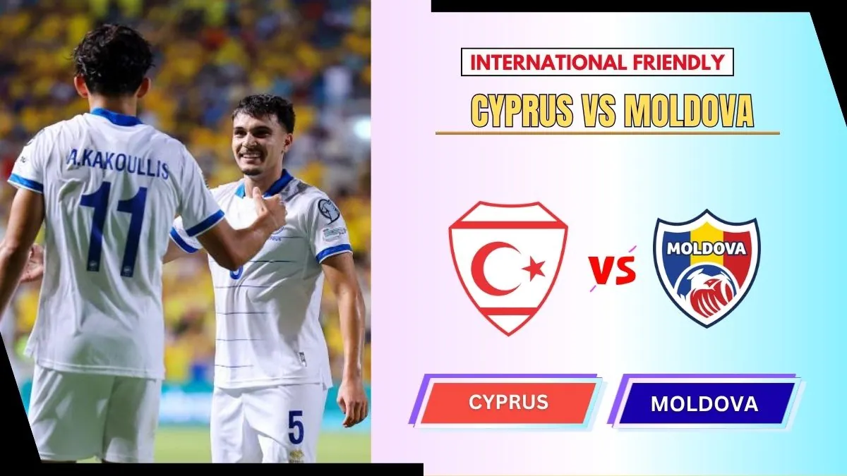 Cyprus vs Moldova Preview, Starting Lineup XI & How to Watch - 2026 International Friendly