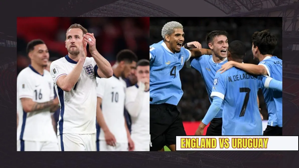 England vs Uruguay Preview, Team News & Starting XI - International Friendly