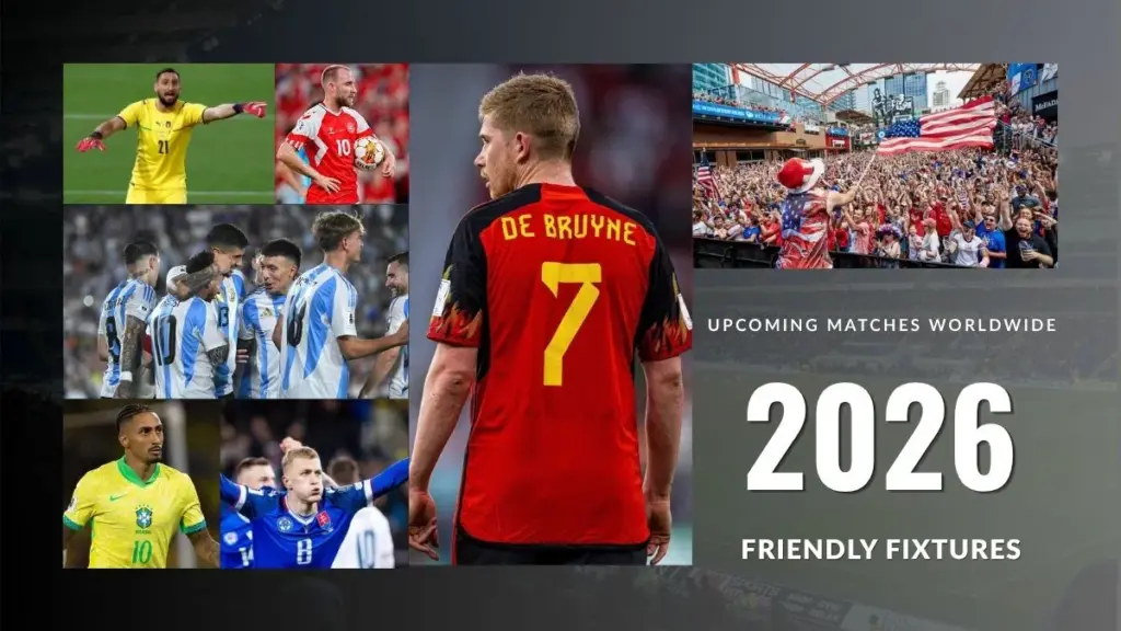 International Upcoming Friendly Fixtures Full Schedule, Results & Upcoming Matches Worldwide