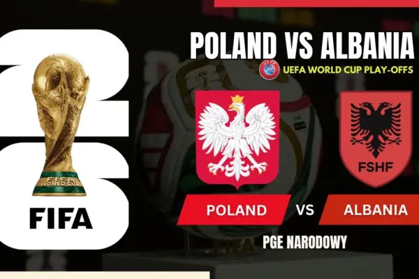 Poland vs Albania Preview, Starting Lineup XI & How to Watch - 2026 UEFA World Cup Play-offs