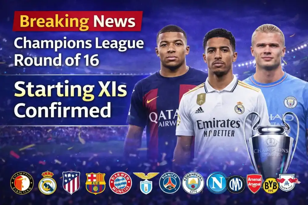 Confirmed Starting XIs – 2026 UEFA Champions League Round of 16 (First Legs) 2 UEFA Champions League Round of 16 - Confirmed Starting XIs of all teams (1)