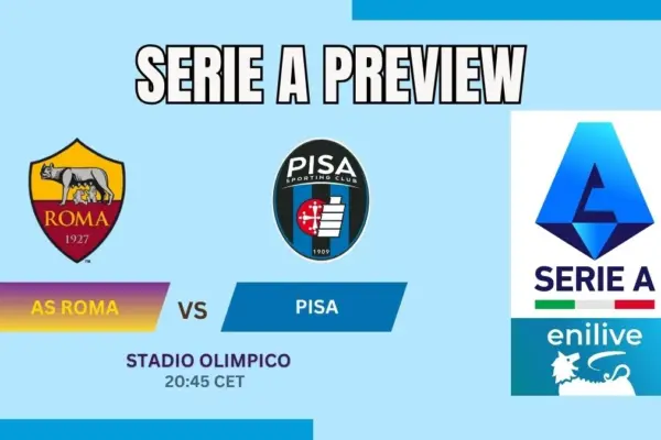 AS Roma vs Pisa Preview final Preview & Prediction, H2H and Where to Watch - 2025-26 Serie A