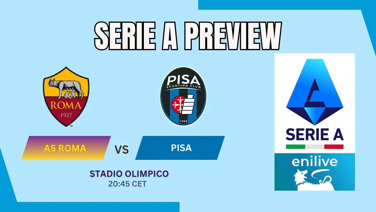 AS Roma vs Pisa Preview final Preview & Prediction, H2H and Where to Watch - 2025-26 Serie A