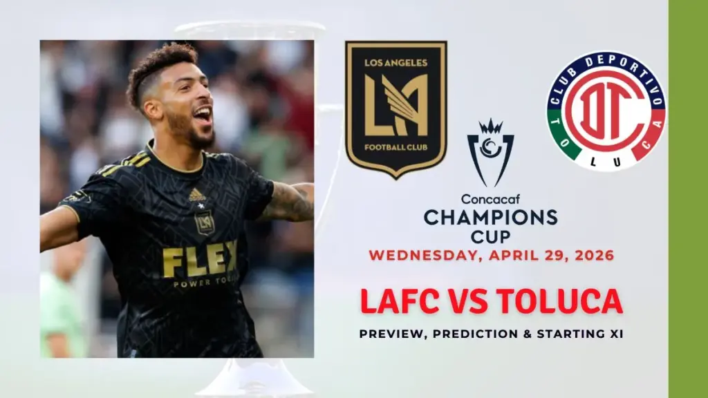 2026 CONCACAF Champions Cup Semi-finals Preview – Who Will Win? 3 LAFC vs Toluca Preview Team News Probable Starting XI Concacaf Champions Cup 2026 2026 CONCACAF Champions Cup Semi-finals Preview – Who Will Win?