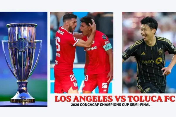 Los Angeles vs Toluca FC – 2026 CONCACAF Champions Cup Semi-final Preview