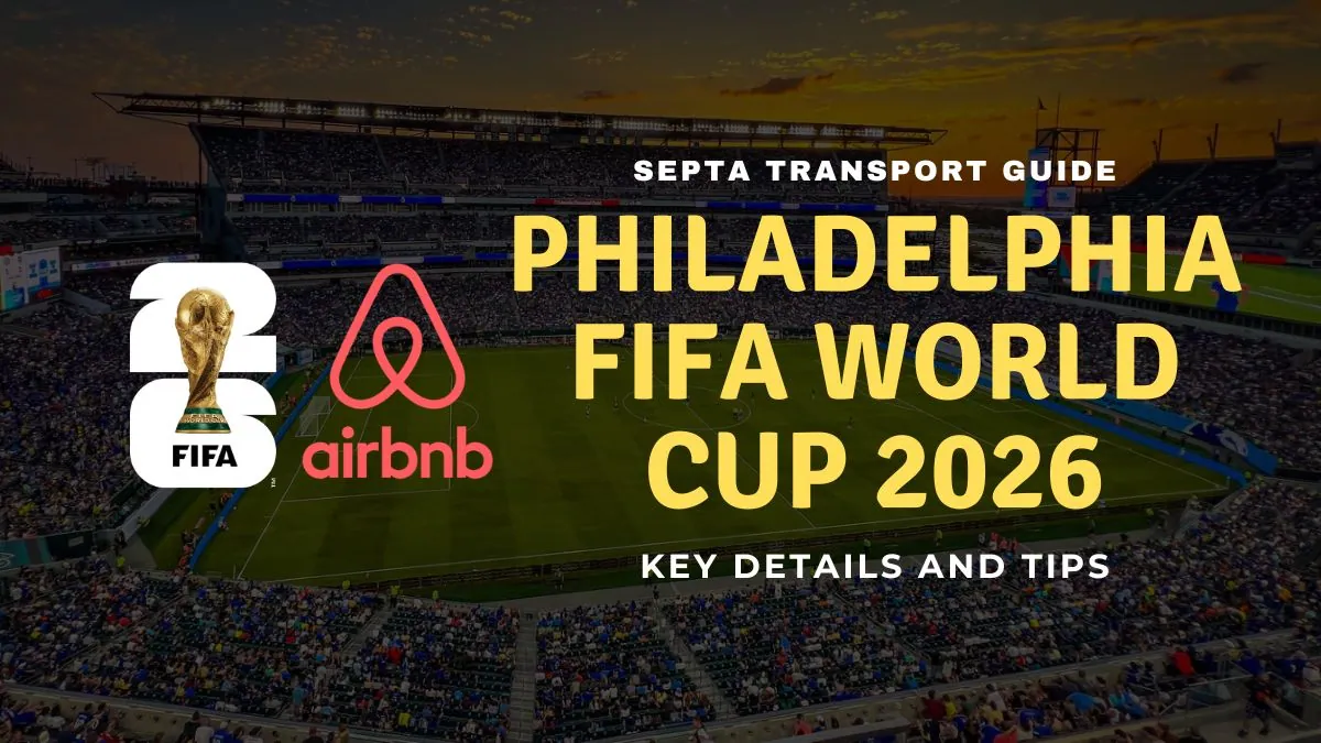 Philadelphia FIFA World Cup 2026 Free Post-Match SEPTA Transport Guide