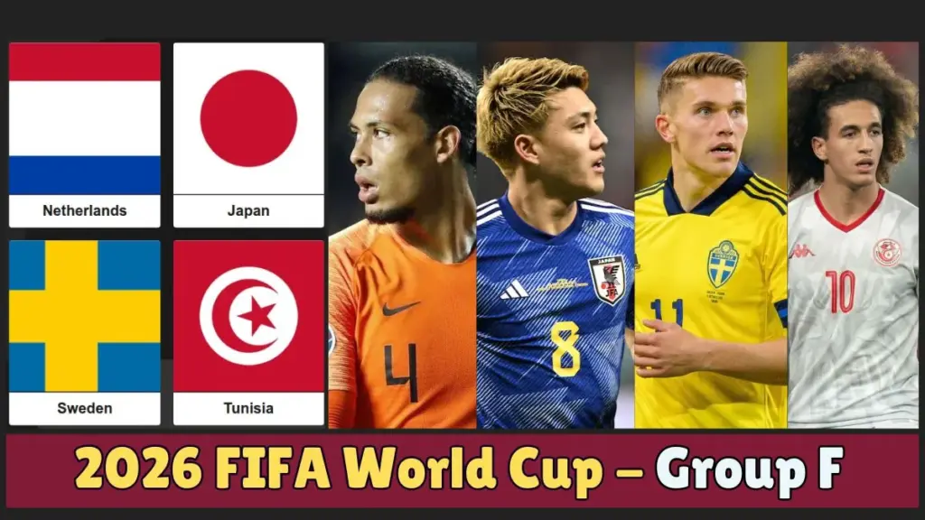 Where to Watch Sweden vs Tunisia – FIFA World Cup 2026 Group F Live on TV and Online 2 2026 FIFA World Cup Group F Teams and Players - Netherlands, Japan, Tunisia, and Sweden
