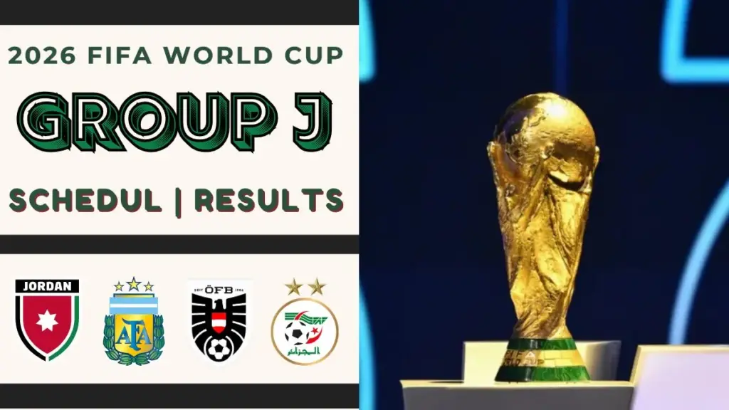 2026 FIFA World Cup Group J 3 2026 FIFA World Cup Group J Schedule and Results - Argentina, Algeria, Austria, and Jordan