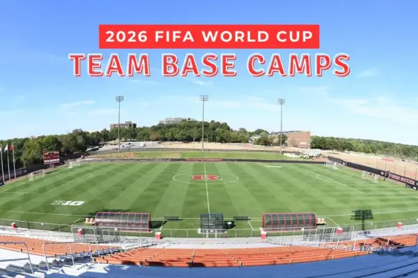 2026 FIFA World Cup Team Base Camps Where Every National Squad Will Stay & Train