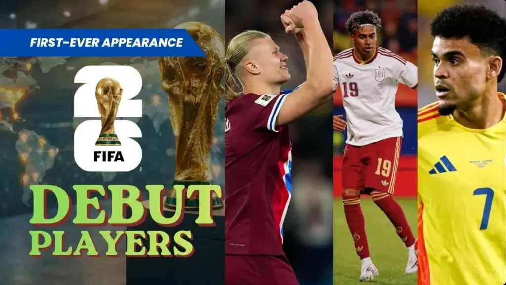 FIFA World Cup 2026 debut players 2 Top FIFA World Cup 2026 debut players Full List, Profiles & What to Expect