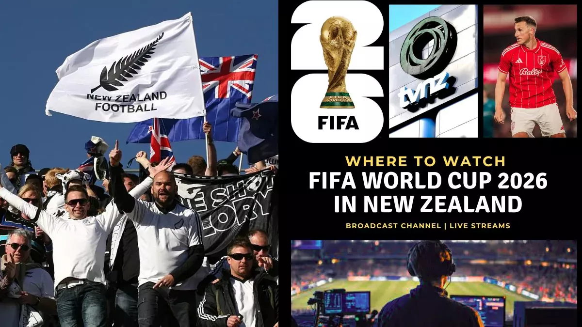 Where to Watch FIFA World Cup 2026 New Zealand - TV Channels, Live Streaming & Full Schedule