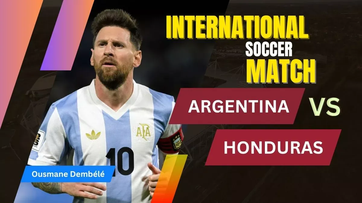 Argentina vs Honduras: 2026 International Friendly Match Preview, Time, Lineups & Prediction 1 Argentina vs Honduras Preview, Prediction, team news, H2H, Starting XI, and Where to watch - 2026 Friendly Match