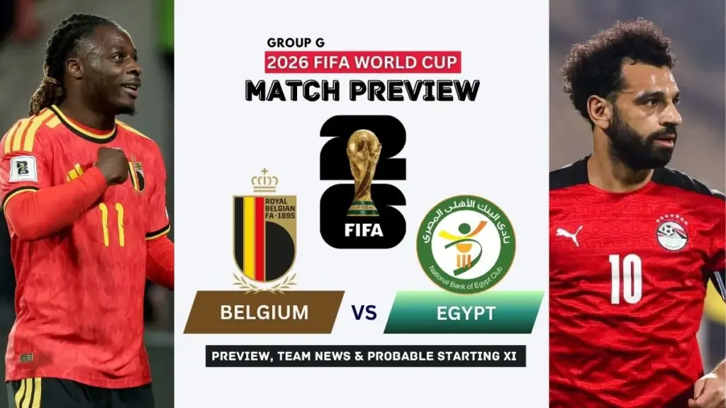 Belgium vs Egypt Lineups: Full Starting XI for World Cup 2026 Group G Opener 2 Belgium vs Egypt Preview, Team News, Starting XI and Where to Watch - 2026 FIFA World Cup (Group G)