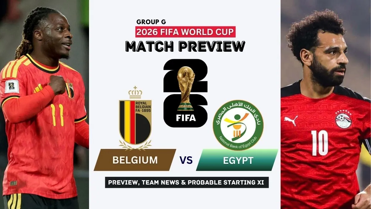 Belgium vs Egypt: 2026 FIFA World Cup Match Preview, Time, Lineups & Prediction 1 Belgium vs Egypt Preview, Team News, Starting XI and Where to Watch - 2026 FIFA World Cup (Group G)