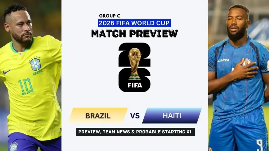 Brazil vs Haiti Live Stream, Broadcast & How to Watch | World Cup 2026 2 Brazil vs Haiti Preview, Team News, Starting XI and Where to Watch - 2026 FIFA World Cup (Group C)