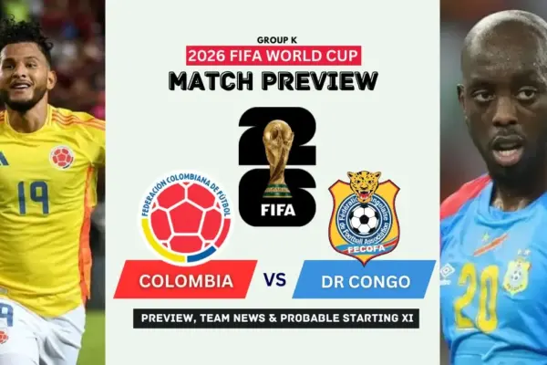 Colombia vs DR Congo Preview, Team News, Starting XI and Where to Watch - 2026 FIFA World Cup (Group K)