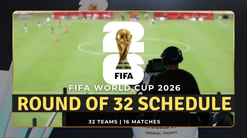 FIFA World Cup 2026 Round of 32 Schedule