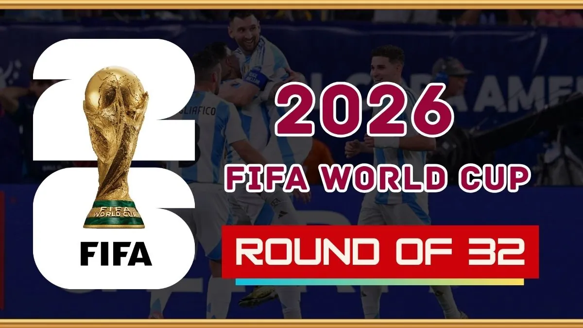 FIFA World Cup 2026 Round of 32 Schedule – Dates, Times, Venues & Fixtures