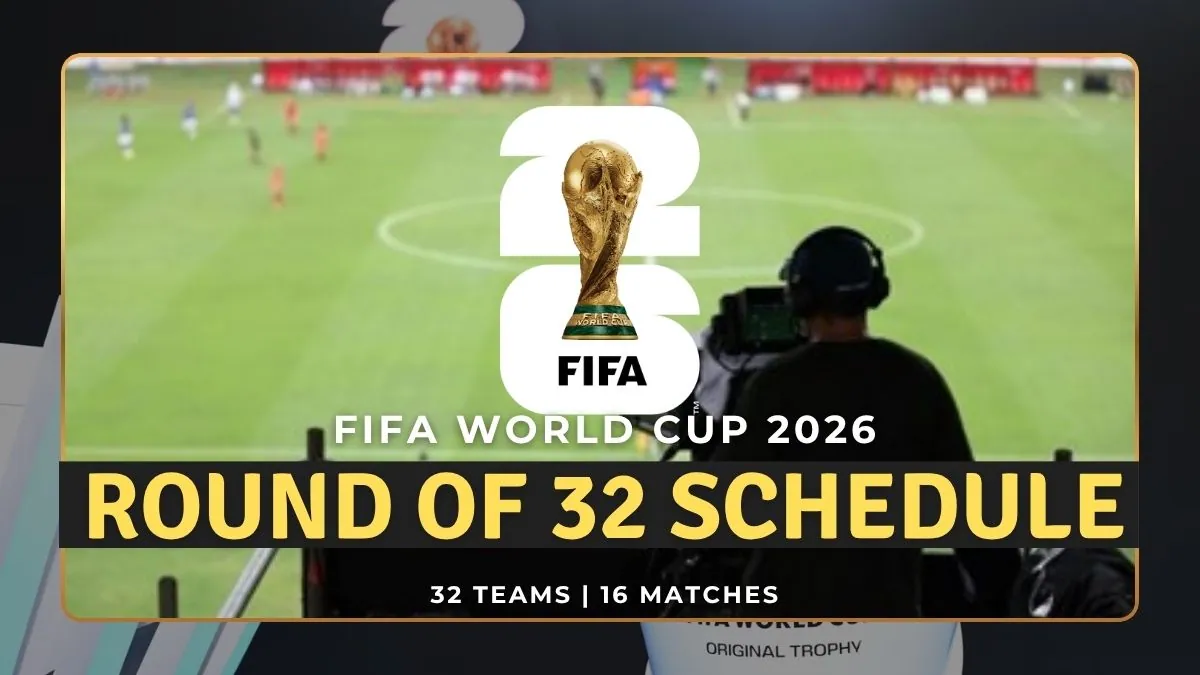 FIFA World Cup 2026 Round of 32 Schedule