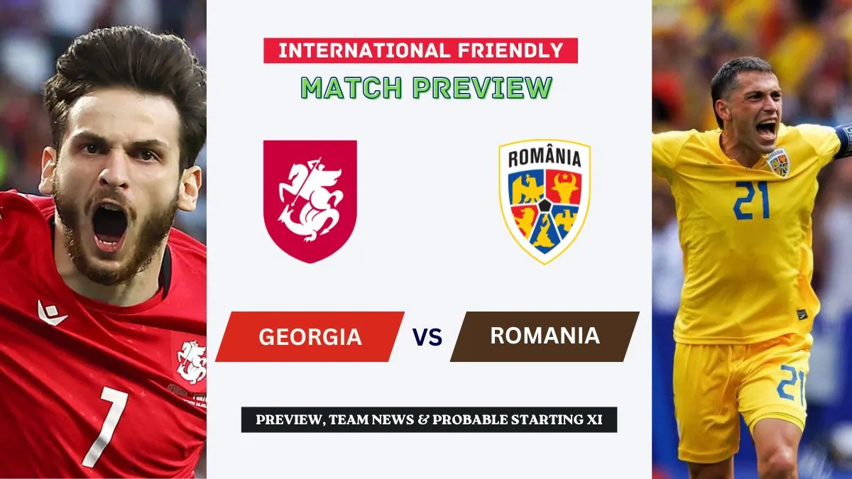 Georgia vs Romania Preview, Time, News, Starting XI & Prediction - 2026 Friendly Match