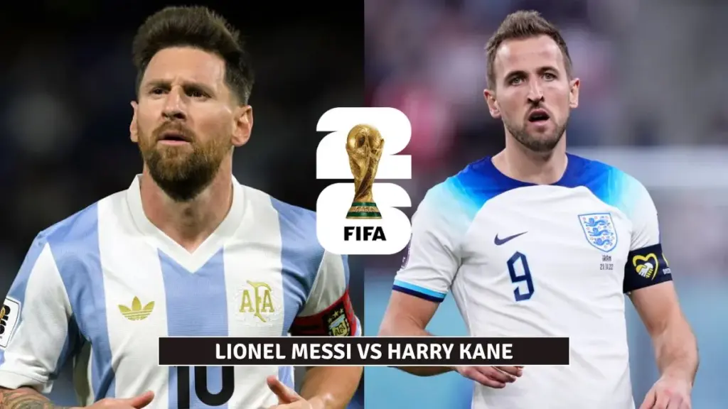Lionel Messi vs Harry Kane at World Cup 2026
