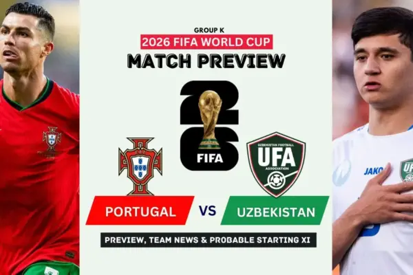 Portugal vs Uzbekistan Preview, Team News, Starting XI and Where to Watch - 2026 FIFA World Cup (Group K)