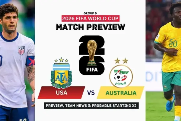 United States vs Australia Preview, Team News, Starting XI and Where to Watch - 2026 FIFA World Cup (Group D)