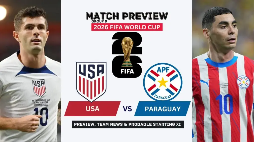 Where to watch USMNT vs Paraguay FIFA World Cup 2026 match 2 United States vs Paraguay Preview, Team News, Starting XI and Where to Watch - 2026 FIFA World Cup (Group D)