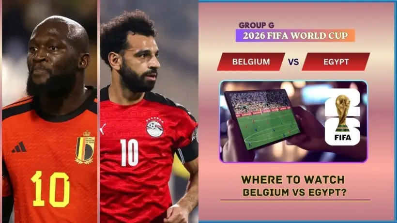 Where to Watch Belgium vs Egypt in the United States and Global TV