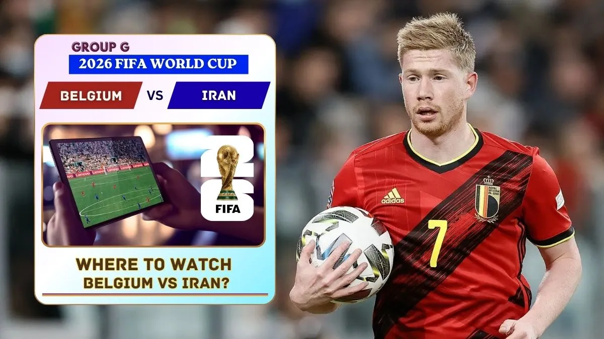 Where to Watch Belgium vs Iran – FIFA World Cup 2026 Group G Live on TV and Online 1 Where to Watch Belgium vs Iran in the United States and Global TV