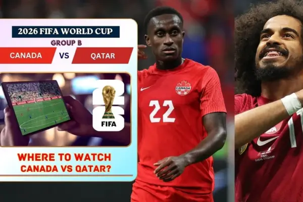 Where to Watch Canada vs Qatar in the United States and Global TV