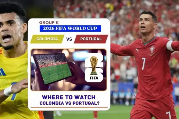 Where to Watch Colombia vs Portugal in the United States and Global TV