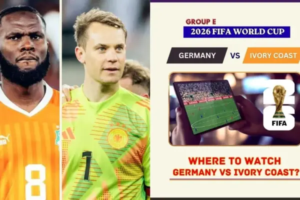 Where to Watch Germany vs Ivory Coast in the United States and Global TV
