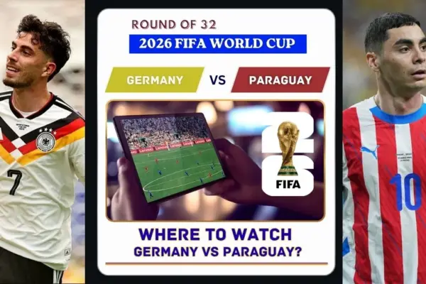Where to Watch Germany vs Paraguay in the United States and Global TV - 2026 FIFA World Cup Round of 32