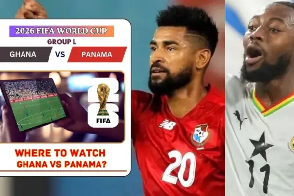Where to Watch Ghana vs Panama in the United States and Global TV